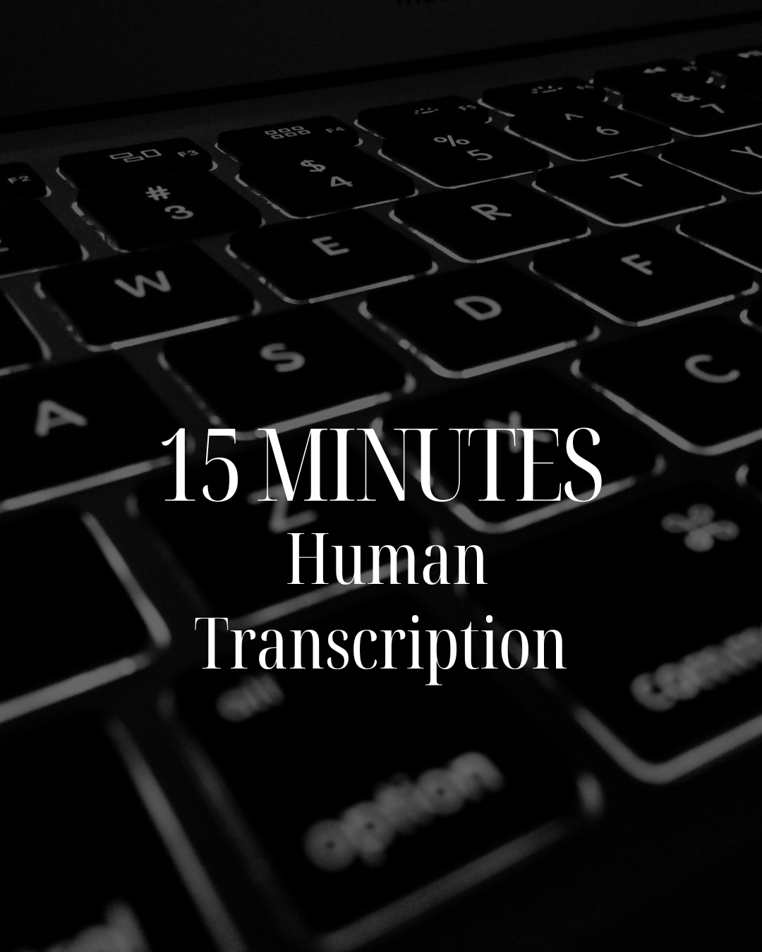 Transcription - 15 minute package