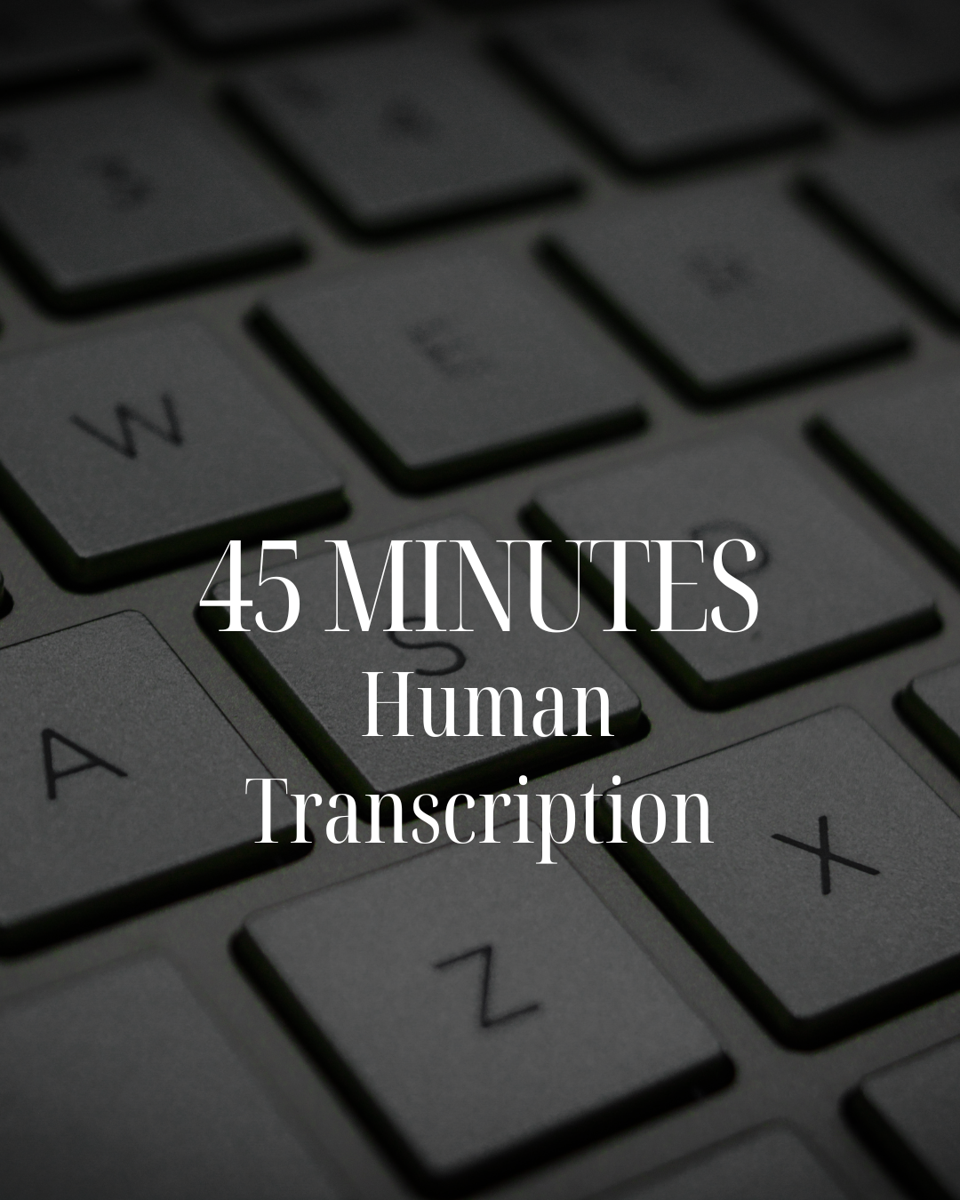 Transcription - 45 minute package